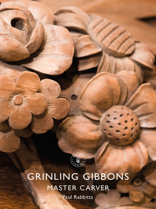 Title details for Grinling Gibbons by Paul Rabbitts - Available